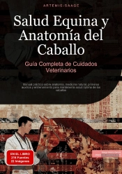 Salud Equina Y Anatomía Del Caballo: Guía Completa De Cuidados Veterinarios