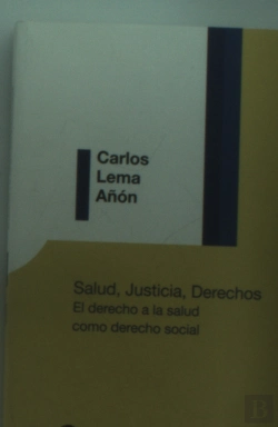 Bertrand.pt - Salud, Justicia, Derechos. El Derecho A La Salud Como Derecho Social.