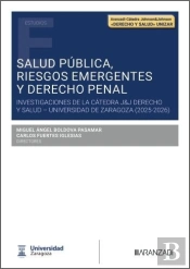 Salud Publica, Riesgos Emergentes Y Derecho Penal