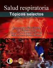 Salud Respiratoria. Tópicos Selectos