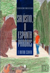 Salústio, o Espanta Pardais e Outro Conto