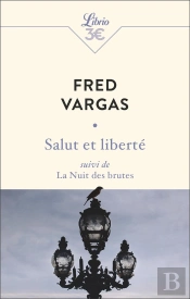Salut Et Liberté ; La Nuit Des Brutes