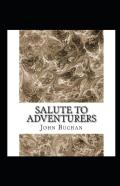 Salute To Adventurers Annotated