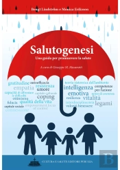 Salutogenesi. Una Guida Per Promuovere La Salute