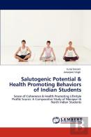 Salutogenic Potential & Health Promoting Behaviors Of Indian Students