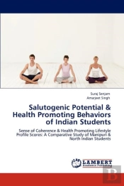 Salutogenic Potential & Health Promoting Behaviors Of Indian Students