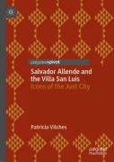 Salvador Allende And The Villa San Luis