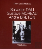 Salvador Dali Et Gustave Moreau