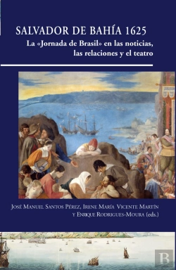 Bertrand.pt - Salvador De Bahia 1625 La Jornada De Brasil En Las Notic
