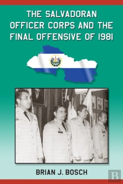Bertrand.pt - Salvadoran Officer Corps And The Final Offensive Of 1981
