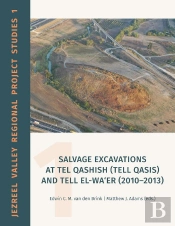 Salvage Excavations At Tel Qashish (Tell Qasis) And Tell El-Wa'Er (2010-2013)