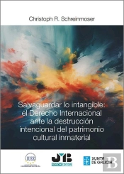 Salvaguardar Lo Intangible: El Derecho Internacional Ante La Destruccion Intenci