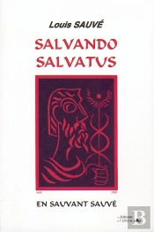Salvando Salvatus ; En Sauvant Sauvé