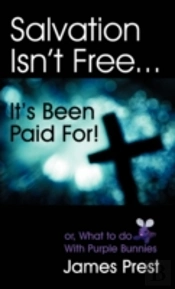 Salvation Isn'T Free... It'S Been Paid For!