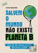 Salvem o Mundo - Não Existe Planeta B