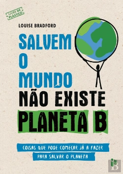 Bertrand.pt - Salvem o Mundo - Não Existe Planeta B