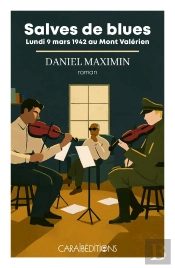 Salves De Blues : Lundi 9 Mars 1942 Au Mont Valérien