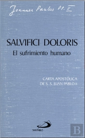Salvifici Doloris: El Sufrimiento Humano