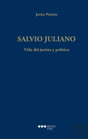Salvio Juliano. Vida Del Jurista Y Politico