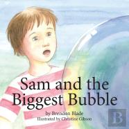 Sam And The Biggest Bubble