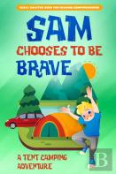 Sam Chooses To Be Brave