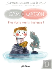 Sam & Watson, Plus Forts Que La Tristesse !