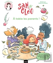 Sam Et Cléo : À Table Les Parents !