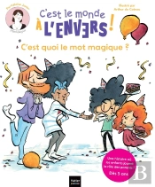 Sam Et Cléo, C'Est Le Monde À L'Envers ! C'Est Quoi Le Mot Magique ?