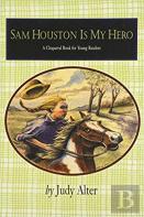 Sam Houston Is My Hero