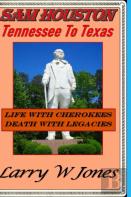 Sam Houston - Tennessee To Texas
