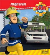 Sam Le Pompier : Panique En Bus
