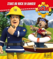 Sam Le Pompier : Stars Du Rock En Danger