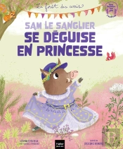 Sam Le Sanglier Se Déguise En Princesse