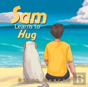 Sam Learns To Hug