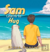 Sam Learns To Hug