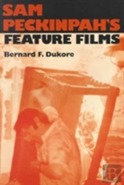 Sam Peckinpah'S Feature Films