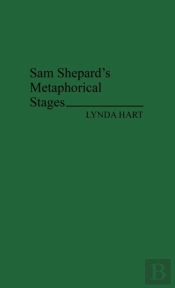 Sam Shepard'S Metaphorical Stages