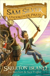 Sam Silver: Undercover Pirate: Skeleton Island