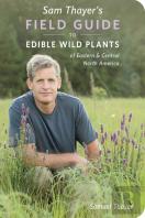 Sam Thayer'S Field Guide To Edible Wild Plants