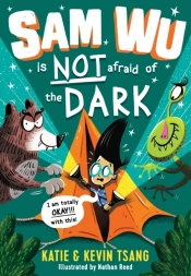 Sam Wu Is Not Afraid Of The Dark!