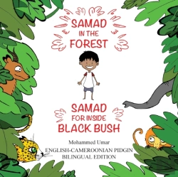 Bertrand.pt - Samad In The Forest: English - Cameroonian Pidgin Bilingual Edition