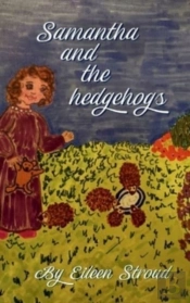 Samantha And The Hedgehogs
