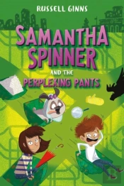 Samantha Spinner And The Perplexing Pants