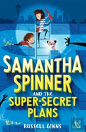 Samantha Spinner And The Super-Secret Plans