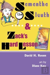 Samantha The Sleuth And Zack'S Hard Lesson