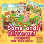 Same And Different Activity Book Toddler-Grade K - Ages 1 To 6