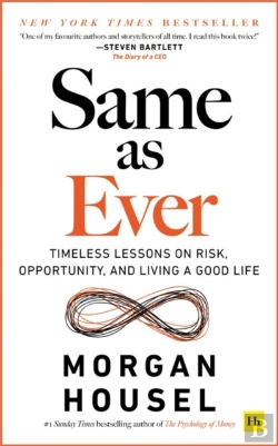 Bertrand.pt - Same As Ever: Timeless Lessons On Risk, Opportunity And Living A Good Life