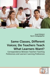 Same Classes, Different Voices; Do Teachers Teach What Learners Want?
