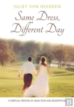 Bertrand.pt - Same Dress, Different Day: A Spiritual Memoir Of Addiction And Redemption