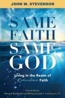Same Faith, Same God - Living In The Realm Of Ridiculous Faith